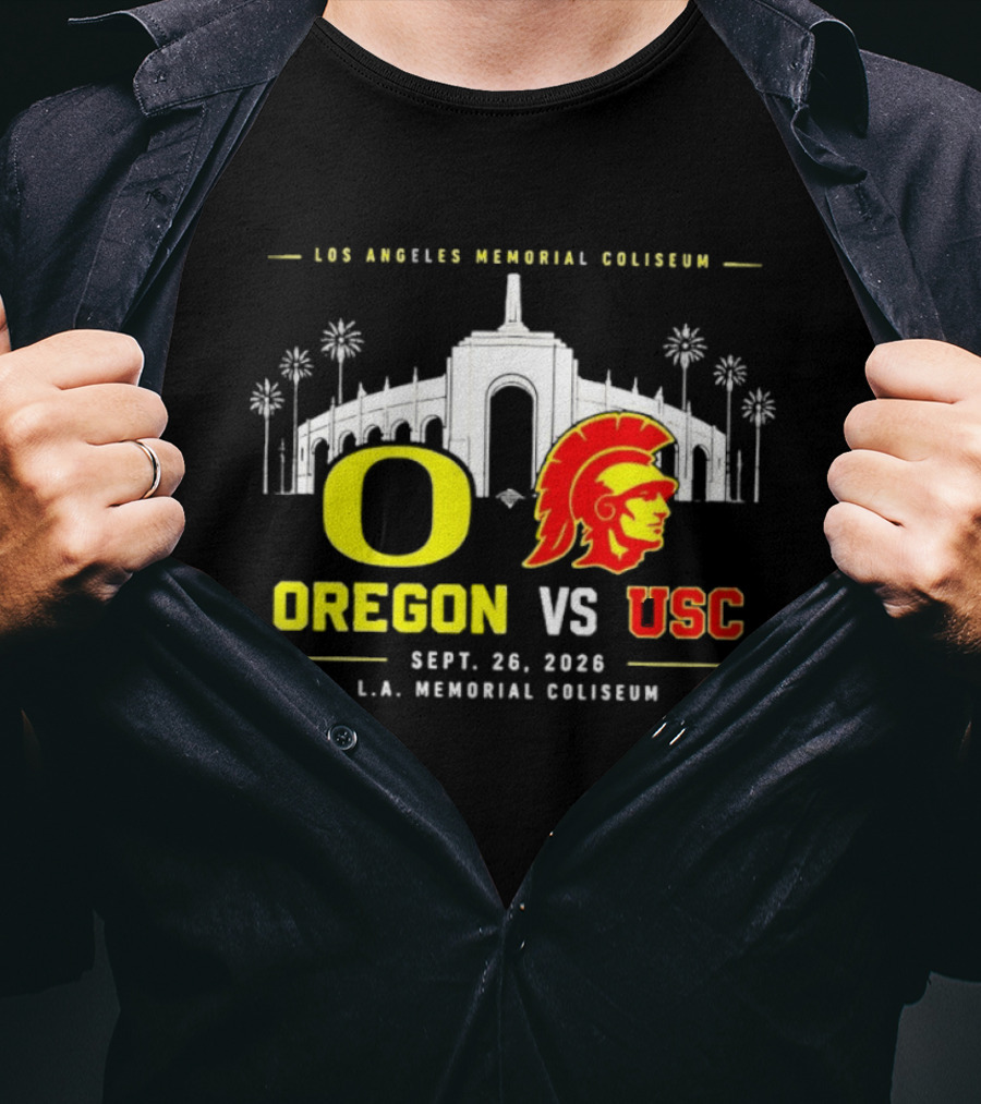 Oregon Vs USC Los Angeles Memorial Coliseum Sept 26 2026 T-Shirt