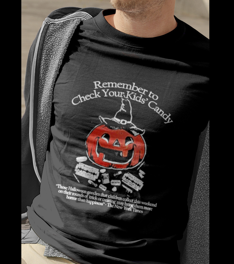 Remember To Check Your Kids' Candy Halloween Pumpkin Warning T-Shirt