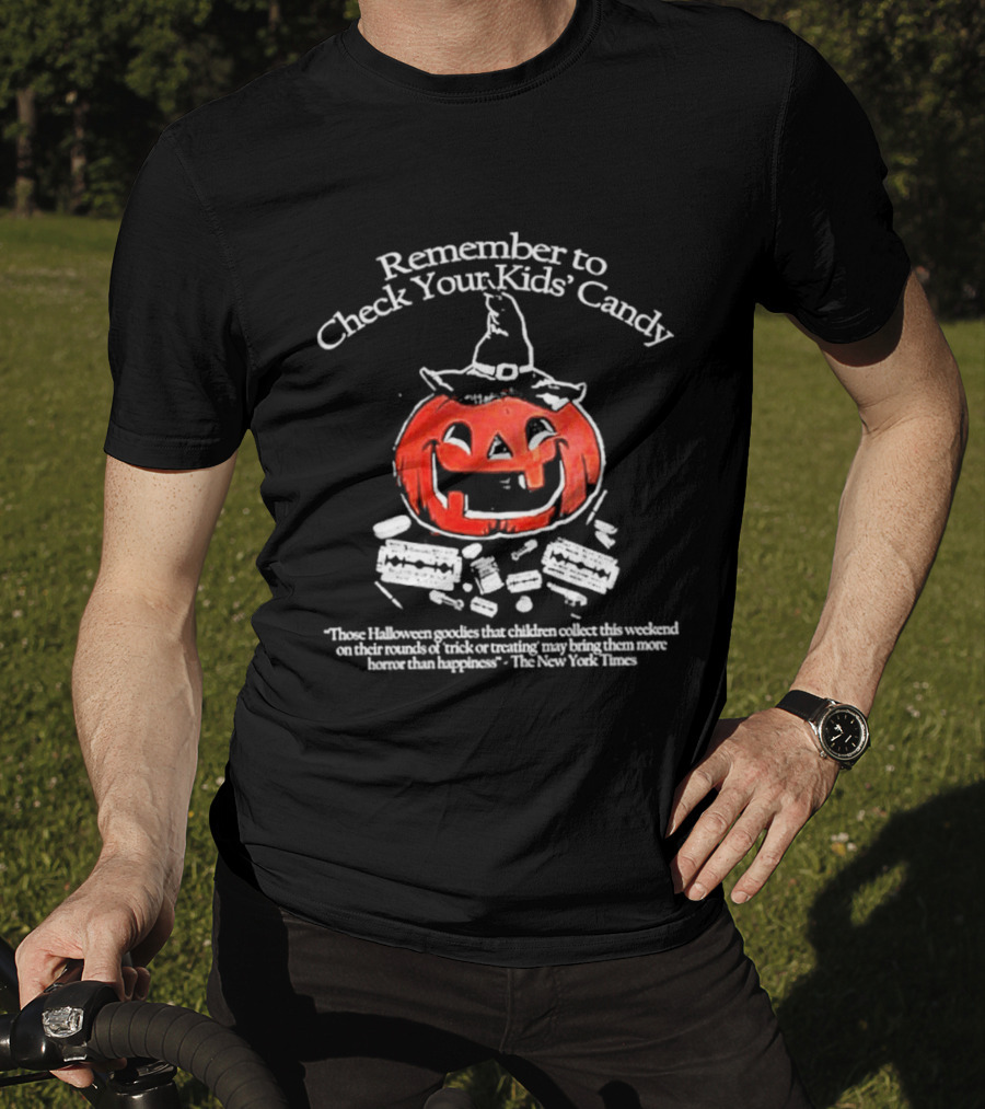 Remember To Check Your Kids' Candy Halloween Pumpkin Warning T-Shirt