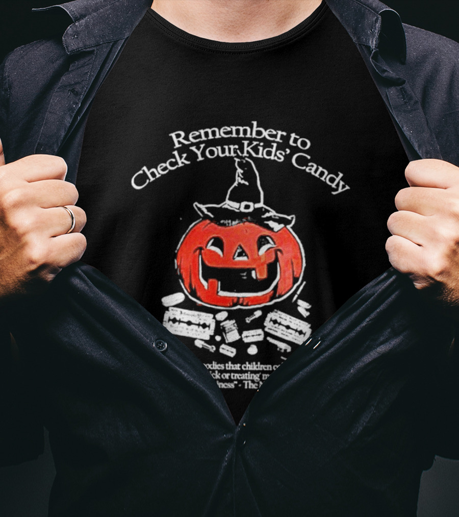 Remember To Check Your Kids' Candy Halloween Pumpkin Warning T-Shirt
