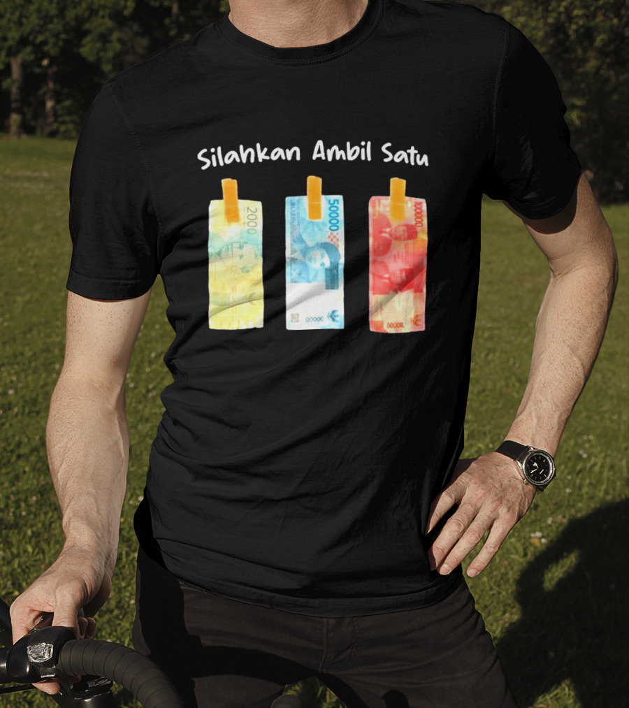 Silahkan Ambil Satu Please Take One Indonesian Rupiah Currency T-Shirt