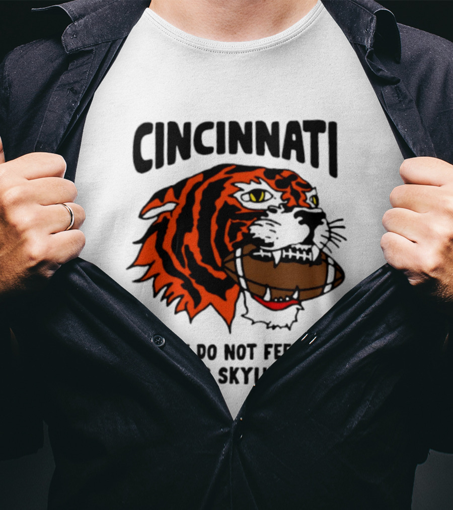 Cincinnati Please Do Not Feed The Bengals Skyline Chili Football Tiger T-Shirt