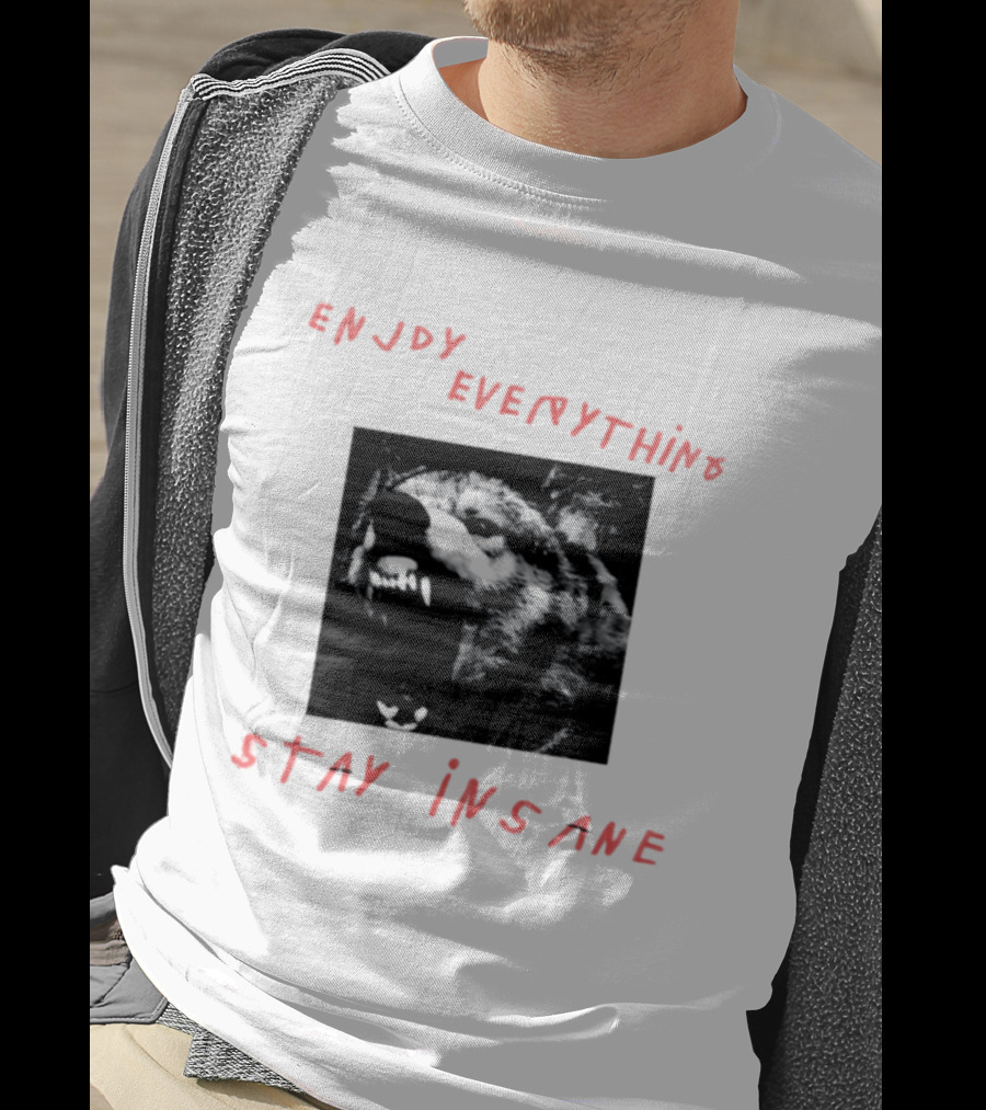 Enjoy Everything Stay Insane Aggressive Wolf T-Shirt