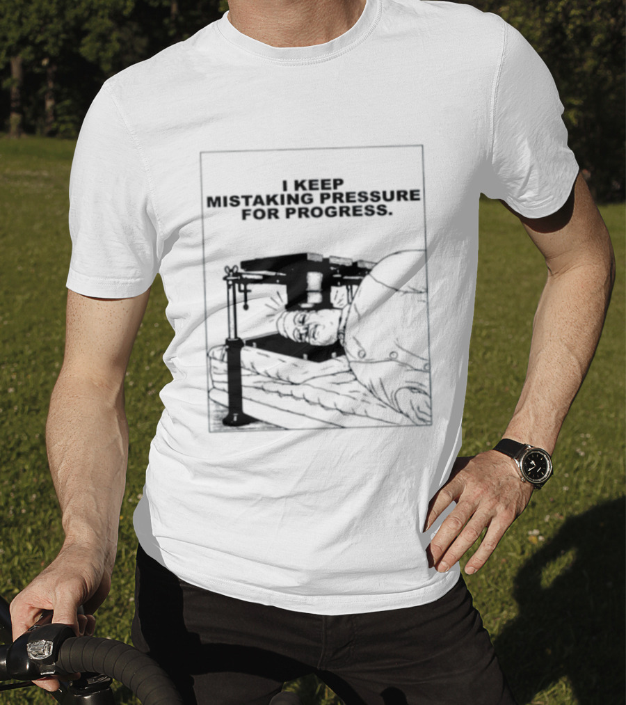 I Keep Mistaking Pressure For Progress Vintage Guillotine T-Shirt