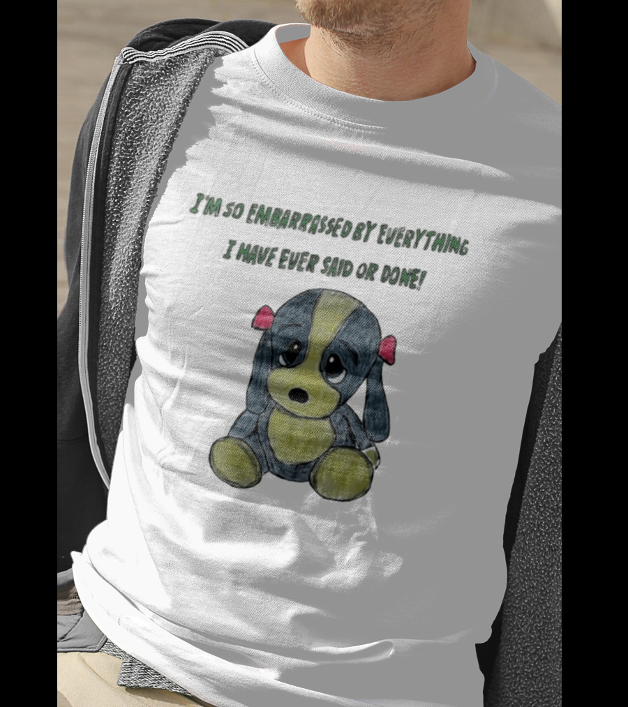 I'm So Embarrassed By Everything Puppy Drawing T-Shirt