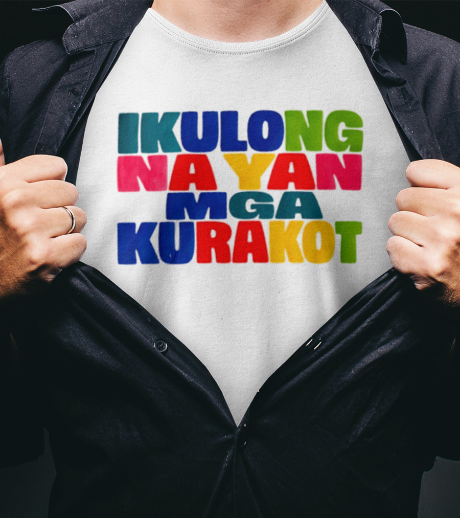 Ikulong Na Yan Mga Kurakot Colorful Block Letter T-Shirt