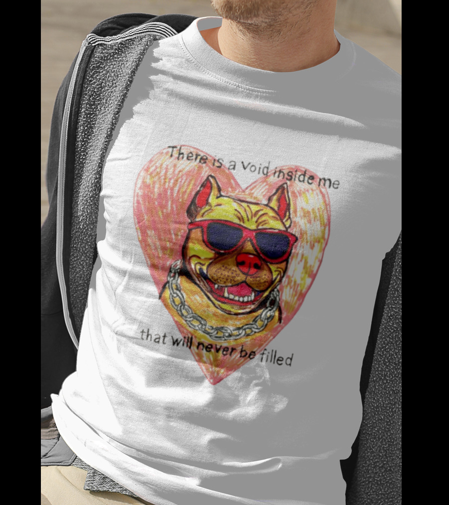 Pitbull Heart Illustration With Red Sunglasses And Silver Chain There Is A Void Inside Me That Will Never Be Filled T-Shirt