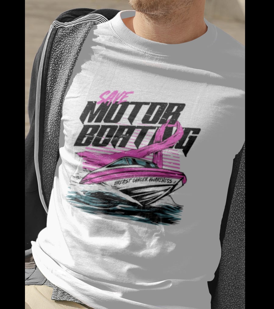 Save Motorboating Breast Cancer Awareness Pink Ribbon Boat T-Shirt