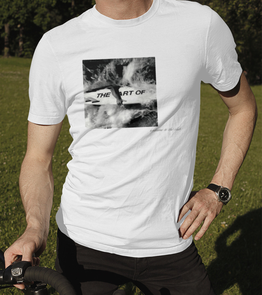 The Art Of Surfing Welcome To The Club T-Shirt