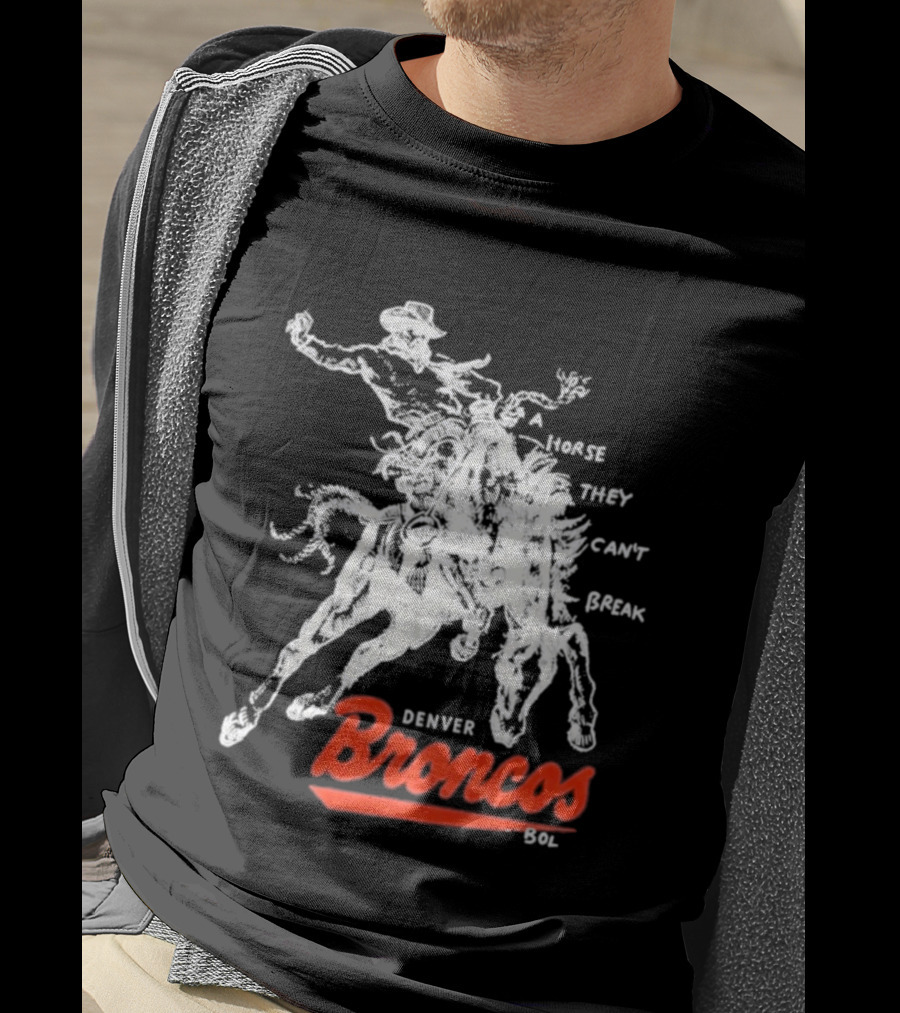 Denver Broncos Wild Horse They Can't Break 2026 Broken Bow Broncos T-Shirt