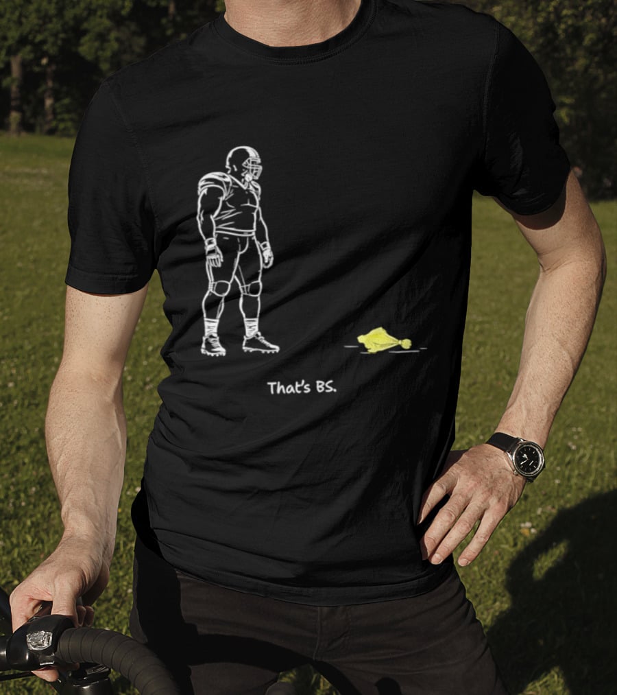 Football Player That's BS Referee Flag Joke T-Shirt
