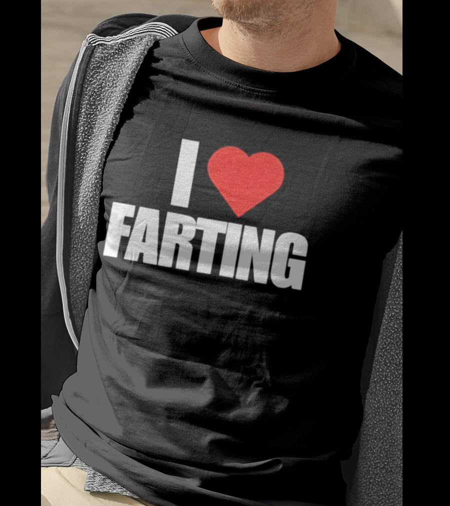 I Love Farting Humor Fun Novelty Top Gag T-Shirt