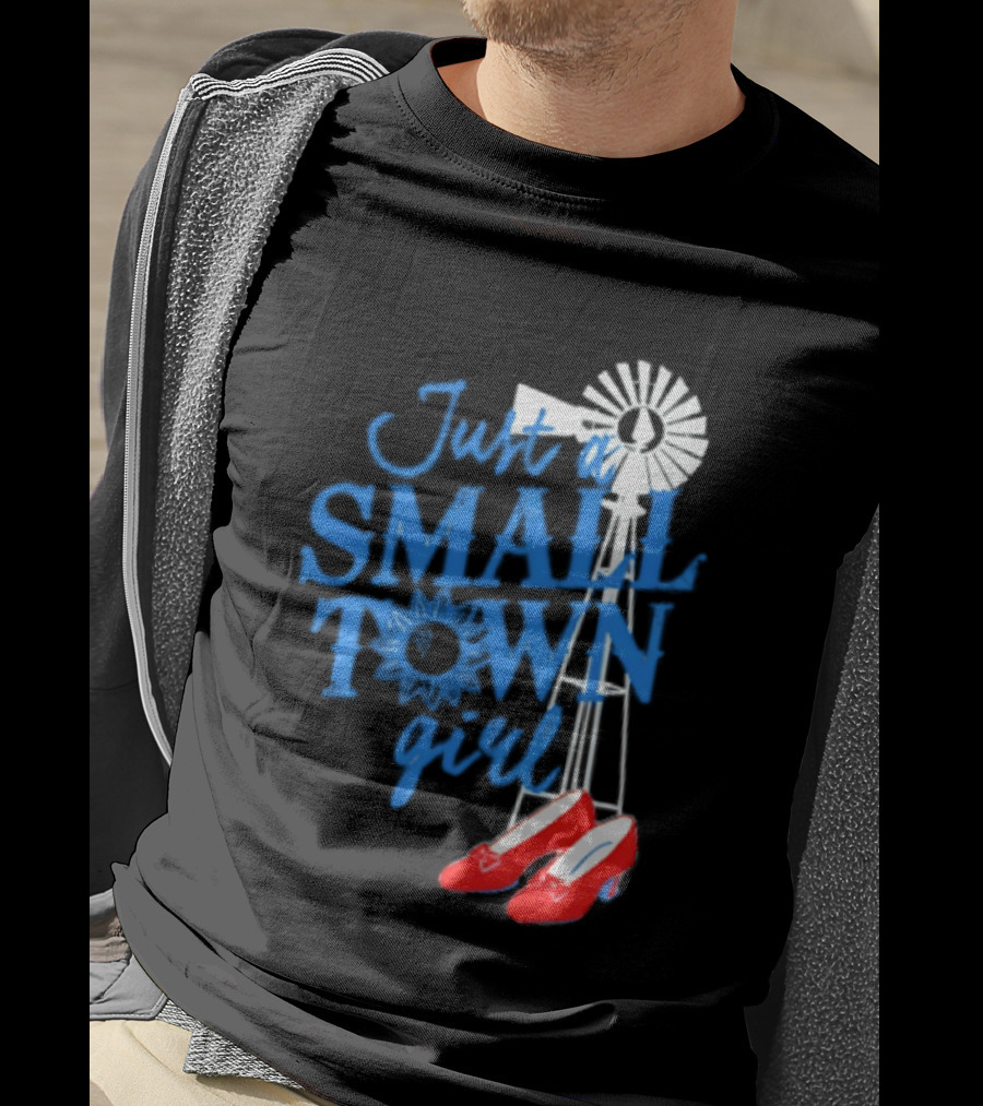 Just A Small Town Girl Ruby Slippers Windmill Wizard Of Oz T-Shirt