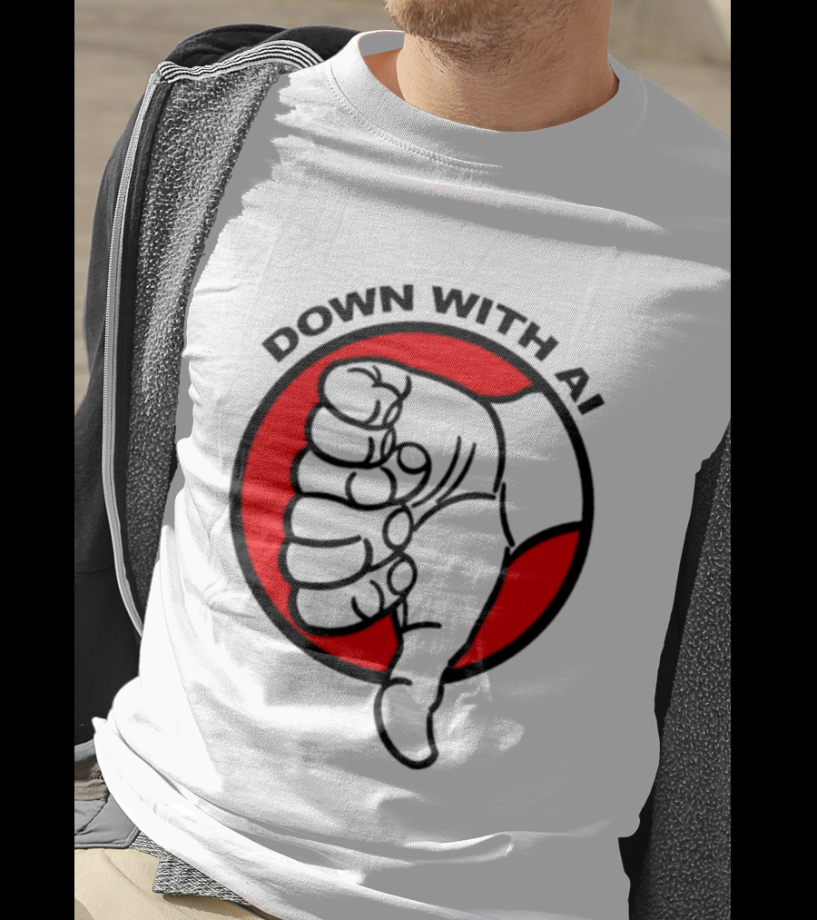 Down With AI Thumbs Down Symbol Anti Artificial Intelligence Protest T-Shirt