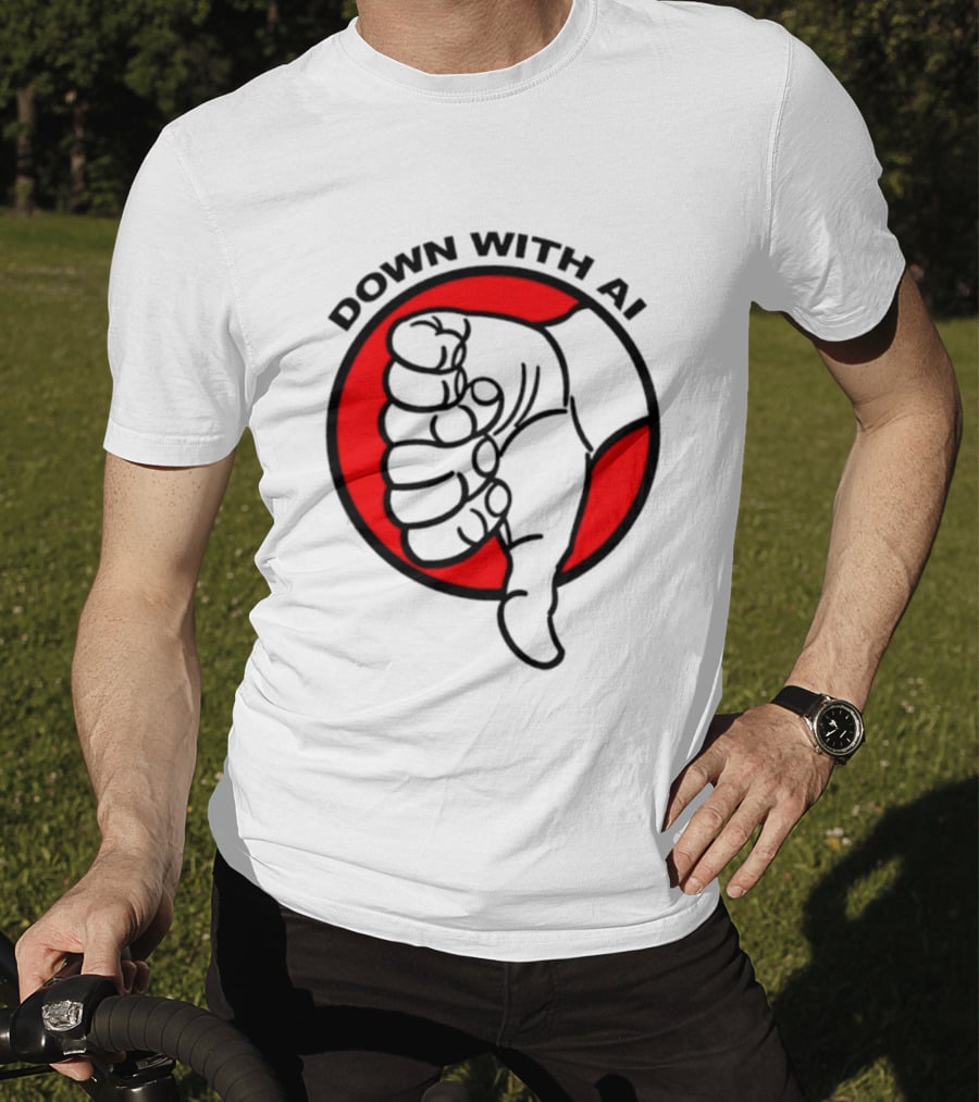 Down With AI Thumbs Down Symbol Anti Artificial Intelligence Protest T-Shirt