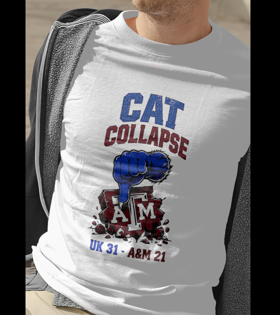 Cat Collapse Kentucky Wildcats Thumbs Down Texas A&M Aggies UK 31 A&M 21 T-Shirt