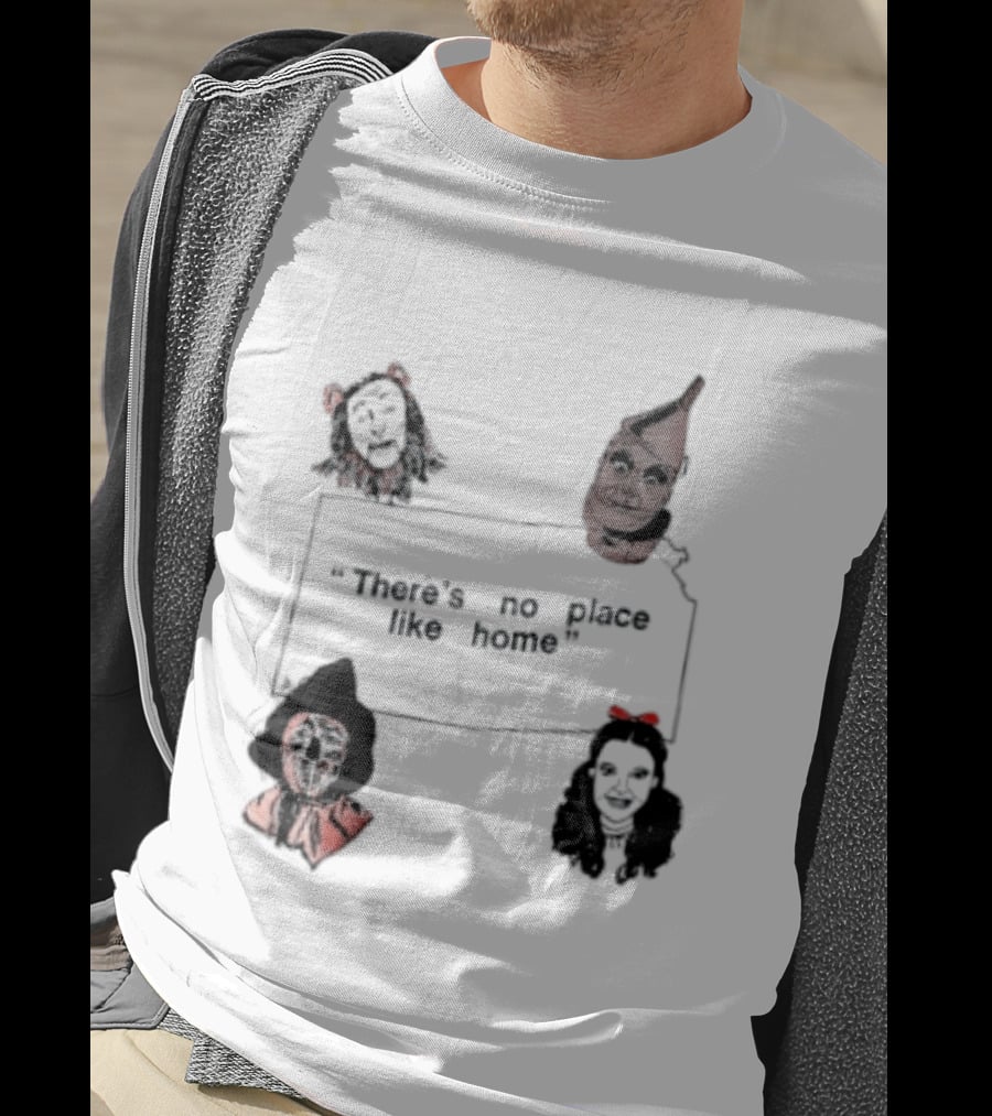 There's No Place Like Home Wizard Of Oz Characters T-Shirt