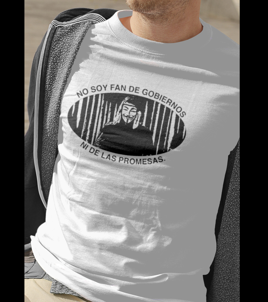 No Soy Fan De Gobiernos Ni De Las Promesas Máscara Icono De Anonimato Y Resistencia T-Shirt