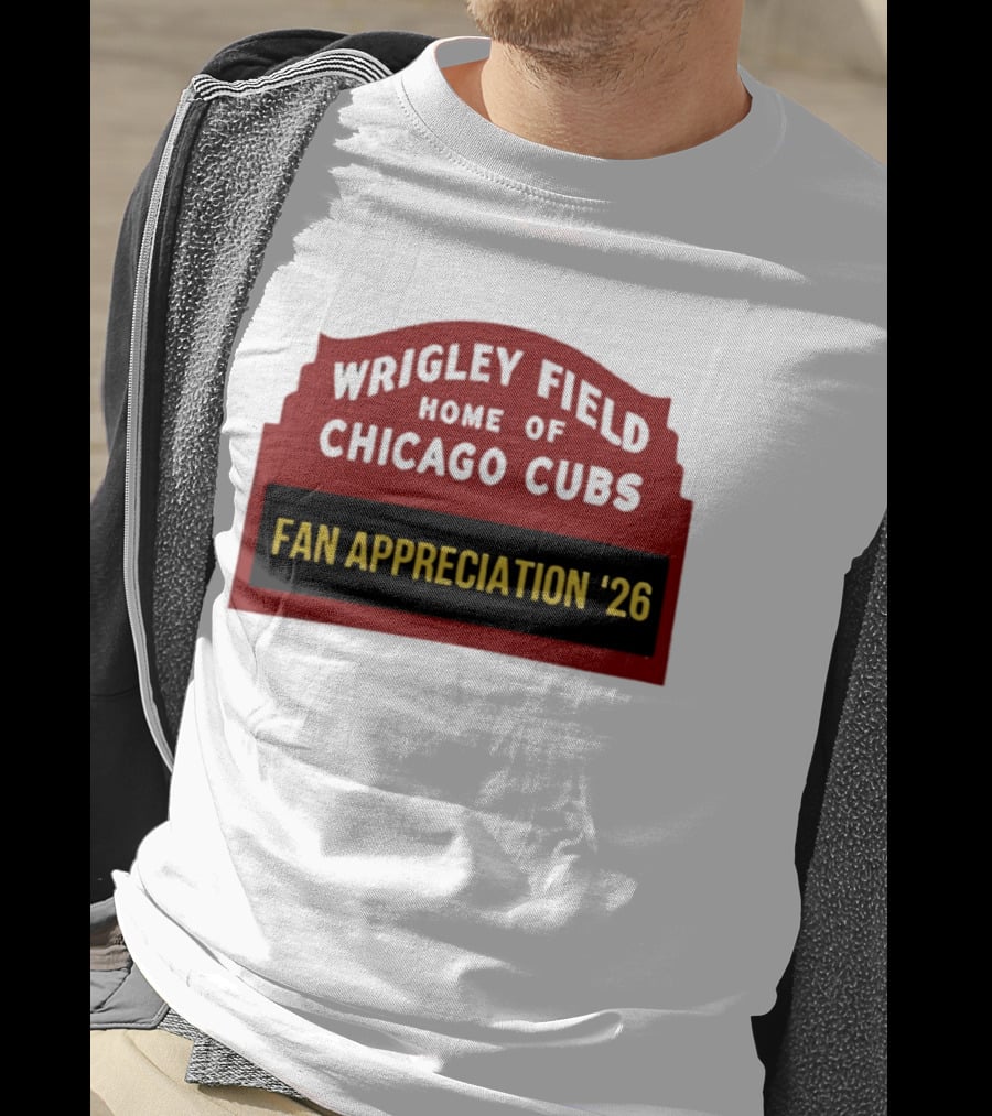 Wrigley Field Home Of Chicago Cubs Fan Appreciation 2026 T-Shirt