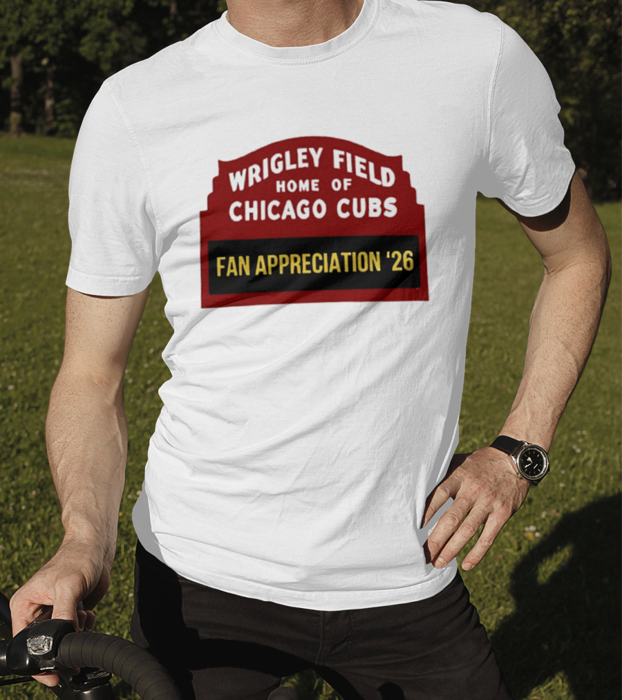 Wrigley Field Home Of Chicago Cubs Fan Appreciation 2026 T-Shirt