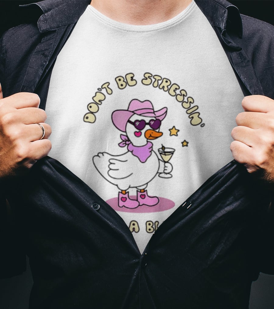 Don't Be Stressin' Life's A Blessin' Cowboy Duck Pink Hat Boots And Sunglasses T-Shirt