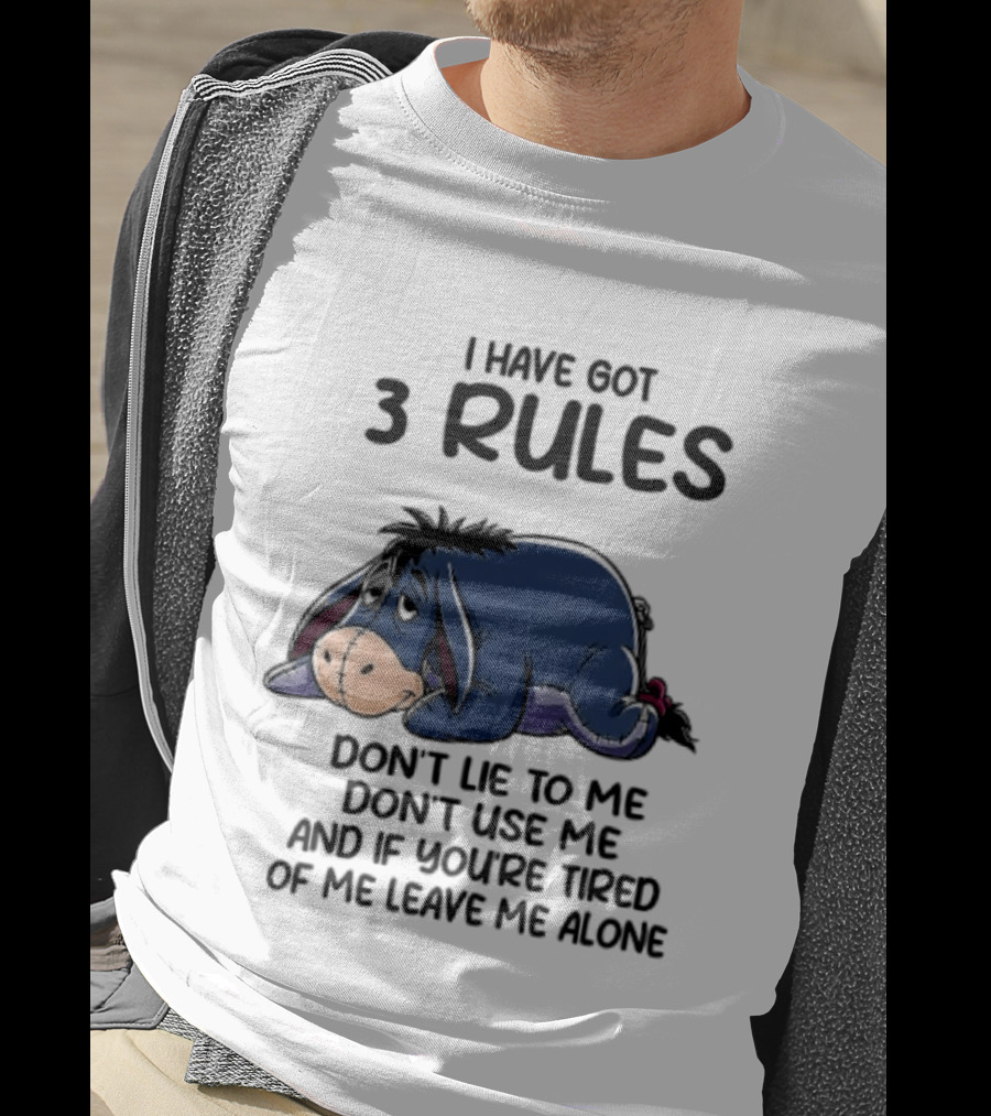 I Have Got 3 Rules Eeyore Don't Lie Use Me Winnie The Pooh T-Shirt