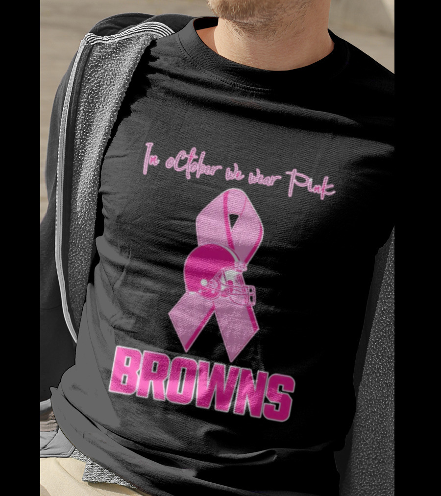Cleveland Browns In October We Wear Pink Breast Cancer Awareness Football T-Shirt