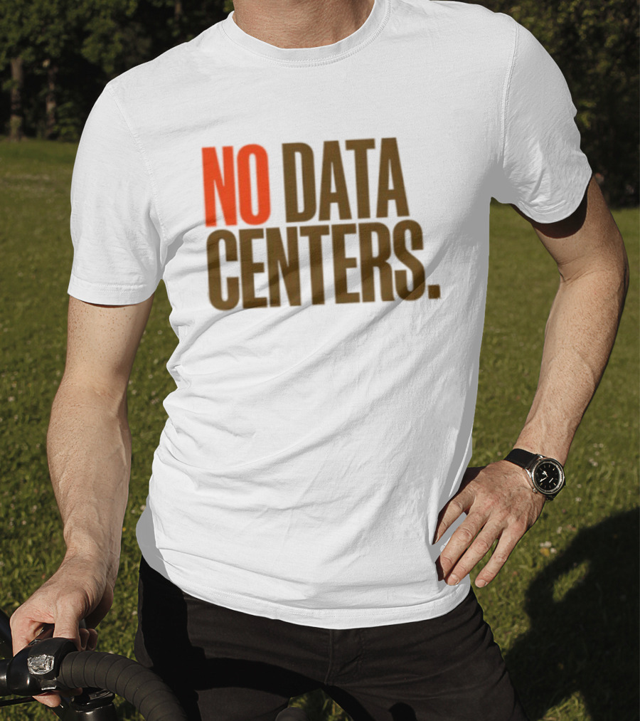 No Data Centers T-Shirt