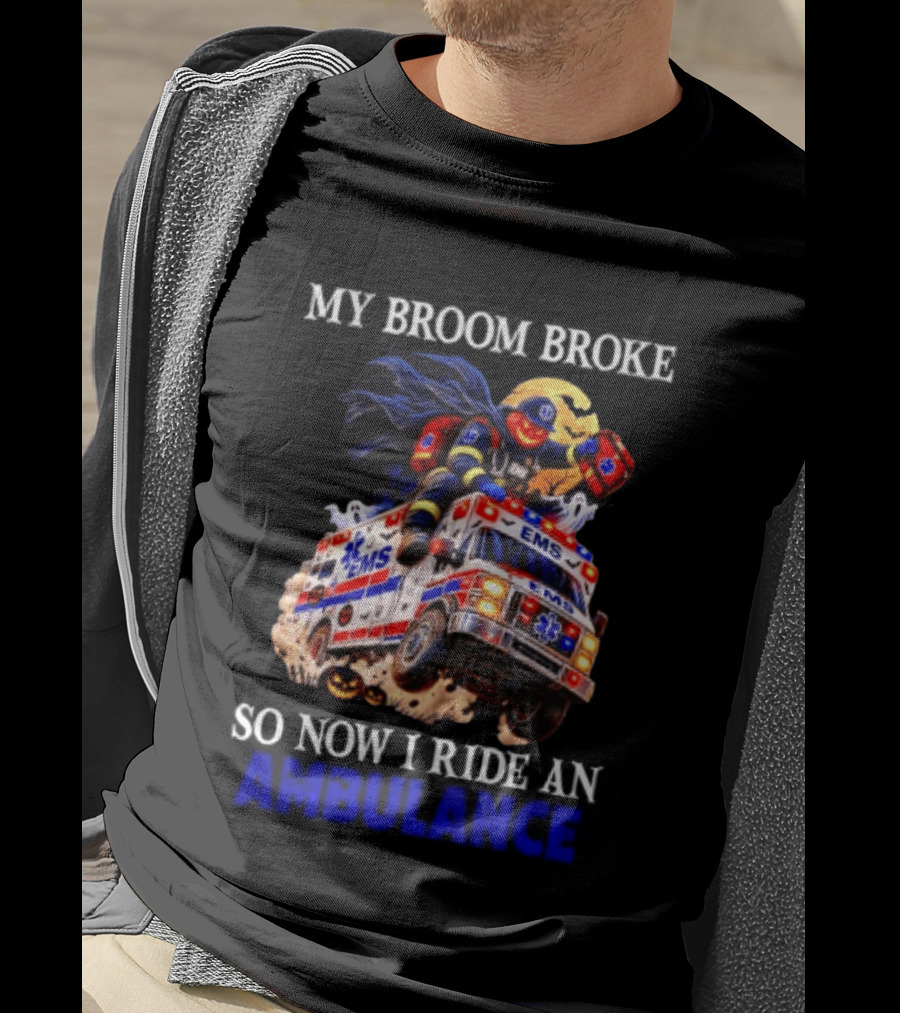 My Broom Broke EMS Ambulance Rider Halloween EMT Humor T-Shirt