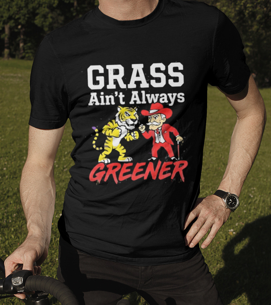 Ole Miss Rebels Vs LSU Tigers Grass Ain't Always Greener Showdown T-Shirt