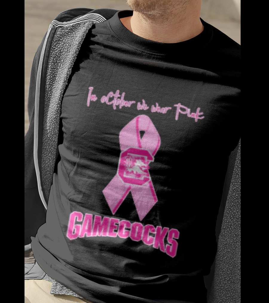 In October We Wear Pink Gamecocks Breast Cancer Awareness South Carolina NCAA Football T-Shirt