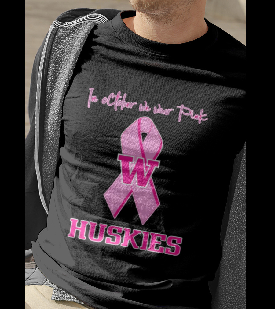 Washington Huskies In October We Wear Pink Breast Cancer Awareness T-Shirt