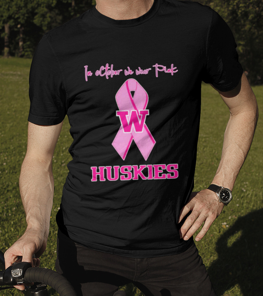 Washington Huskies In October We Wear Pink Breast Cancer Awareness T-Shirt