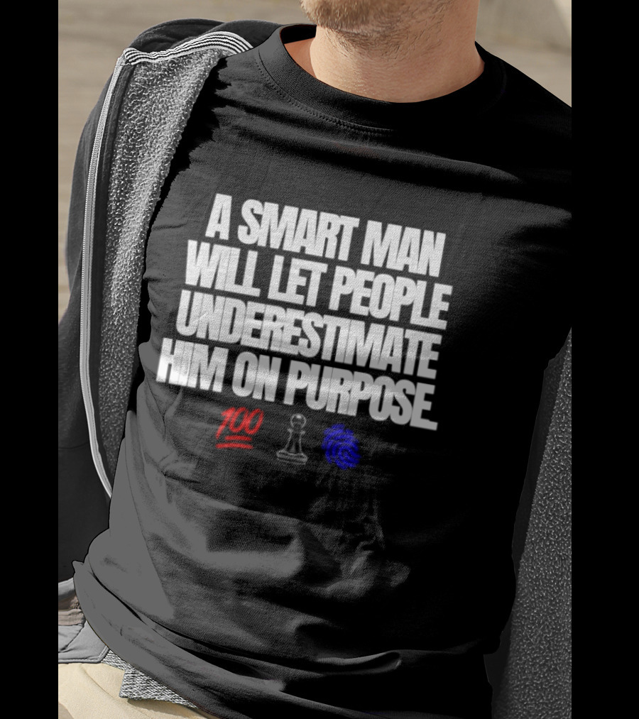 A Smart Man Will Let People Underestimate Him On Purpose Chess Strategy Icons 100 Emoji T-Shirt