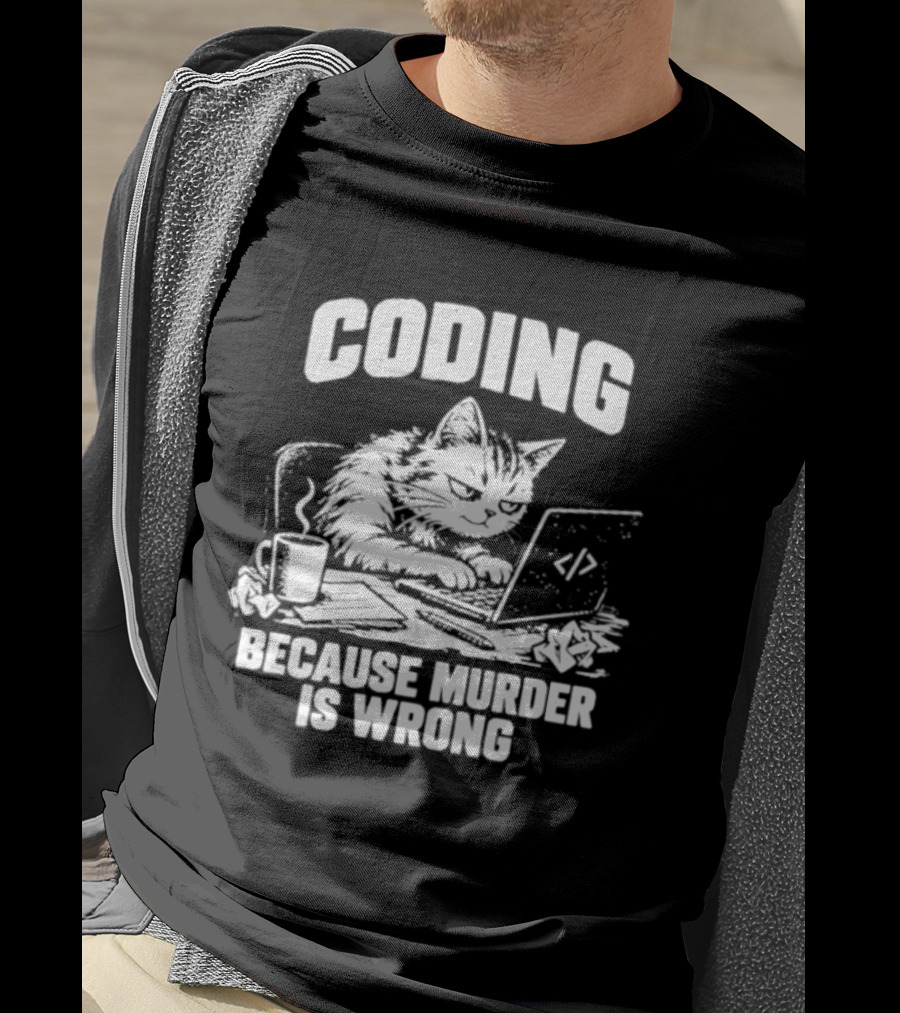 Cat Coding Humor Because Murder Is Wrong Coffee Laptop Fun T-Shirt