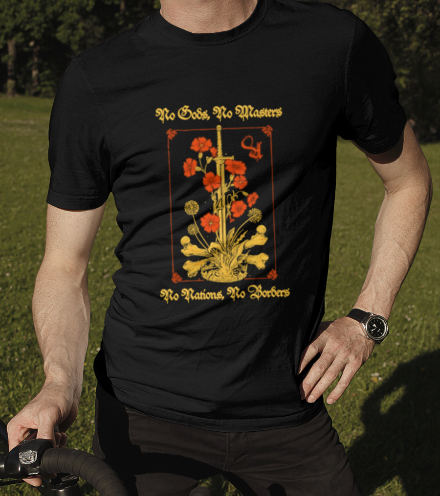 No Gods No Masters No Nations No Borders Sword And Flower T-Shirt
