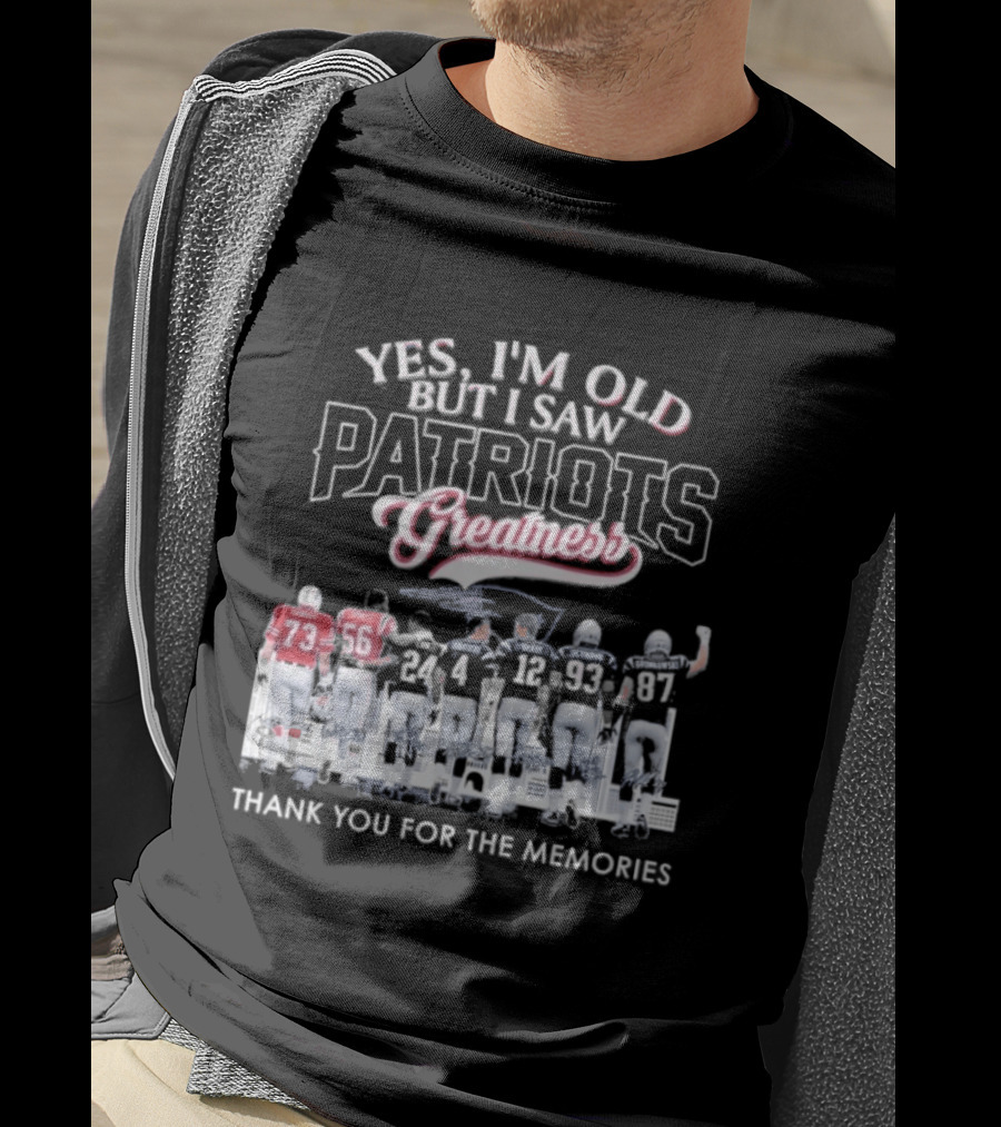 Yes I'm Old But I Saw Patriots Greatness Thank You For The Memories T-Shirt