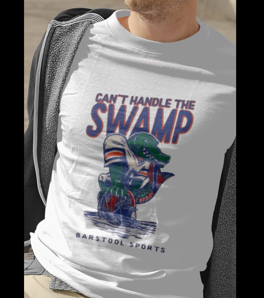 Can't Handle The Swamp Barstool Sports Gator Football T-Shirt