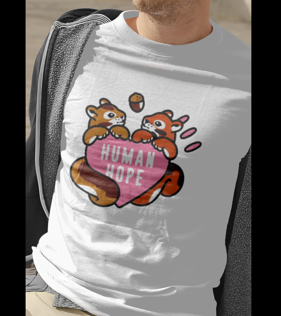 Human Hope Squirrels With Acorn Heart T-Shirt