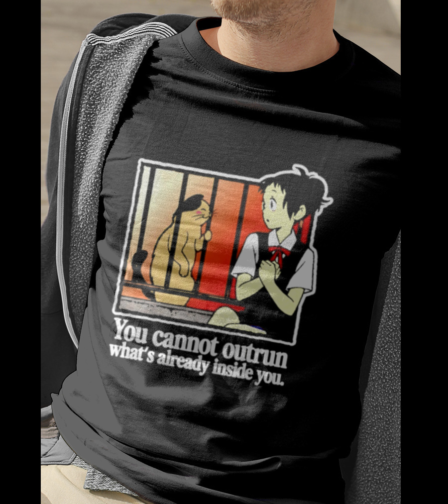 Haru Yoshioka And Natoru You Cannot Outrun What's Already Inside You T-Shirt