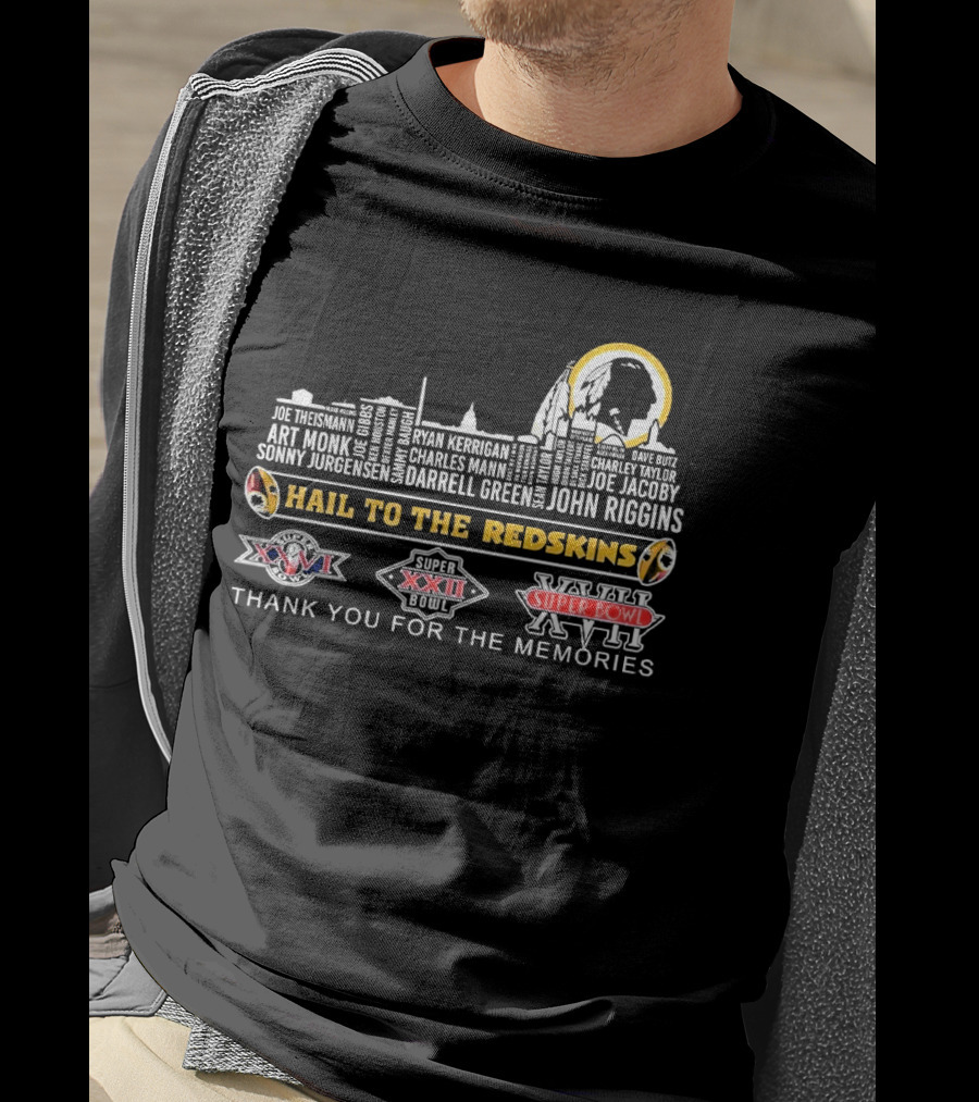 Hail To The Redskins All Time Legends Thank You For The Memories Super Bowl XXII XXVII XVII T-Shirt