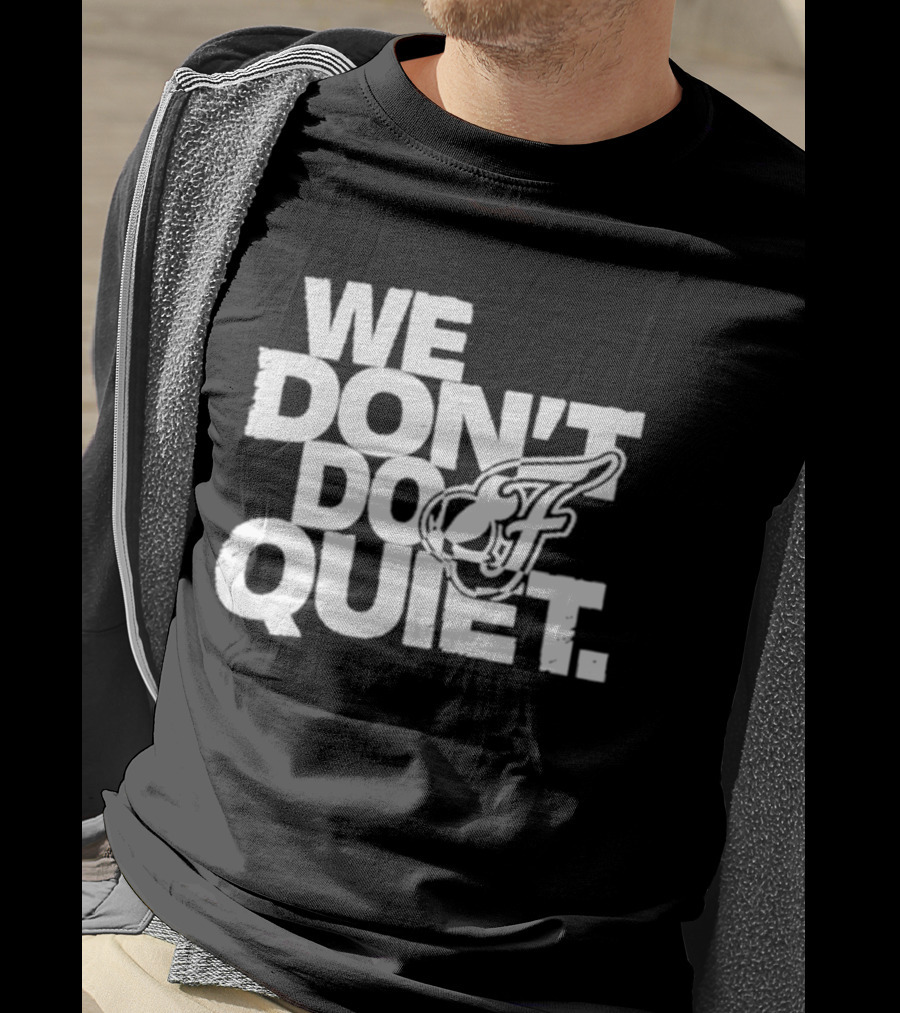 We Don't Do Quiet Indiana Fever WNBA Team Spirit T-Shirt