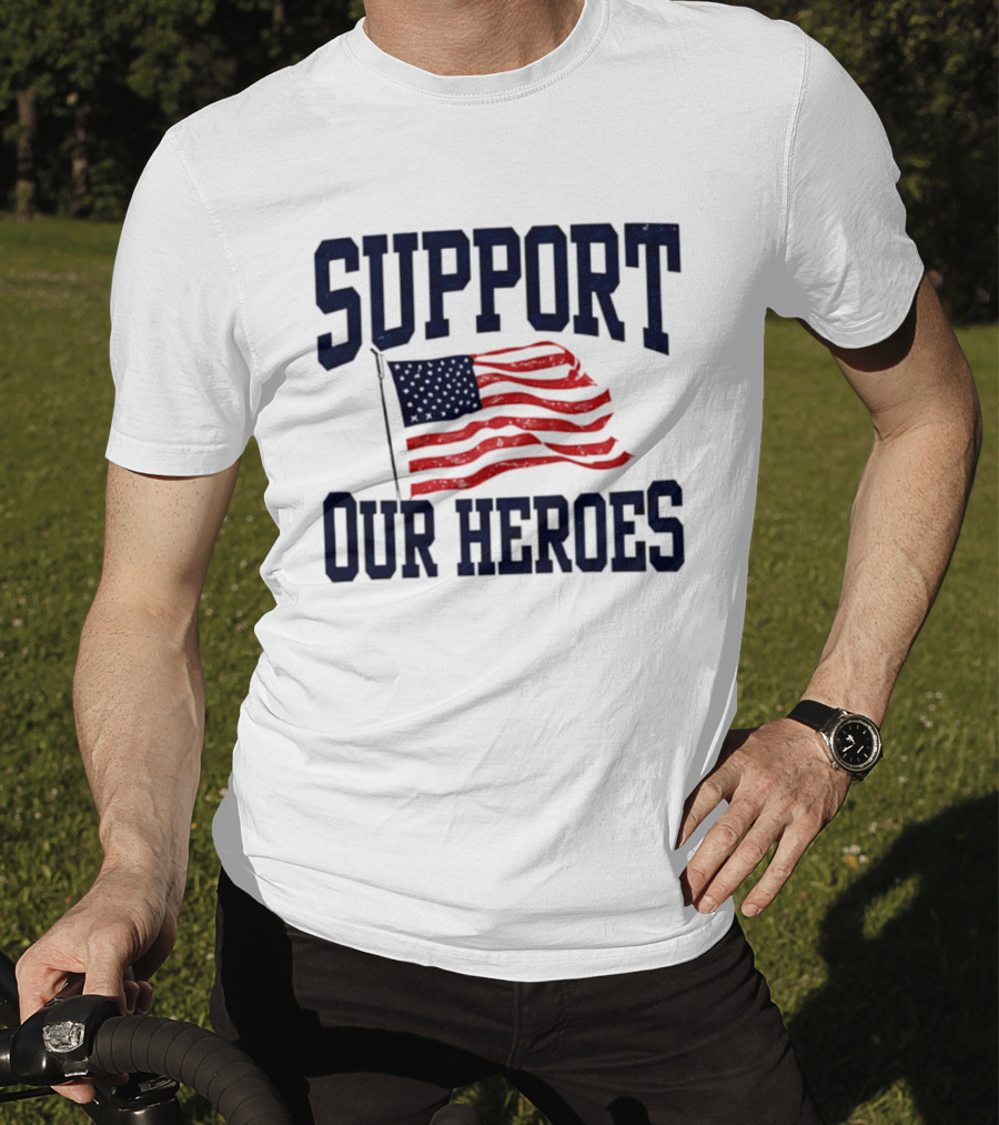 Support Our Heroes USA Flag 2026 T-Shirt