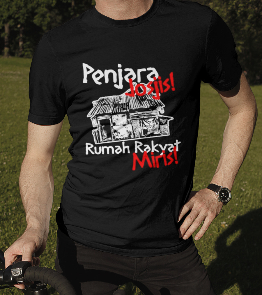 Penjara Josjis Rumah Rakyat Miris Hidup Keras Sketsa Rumah T-Shirt