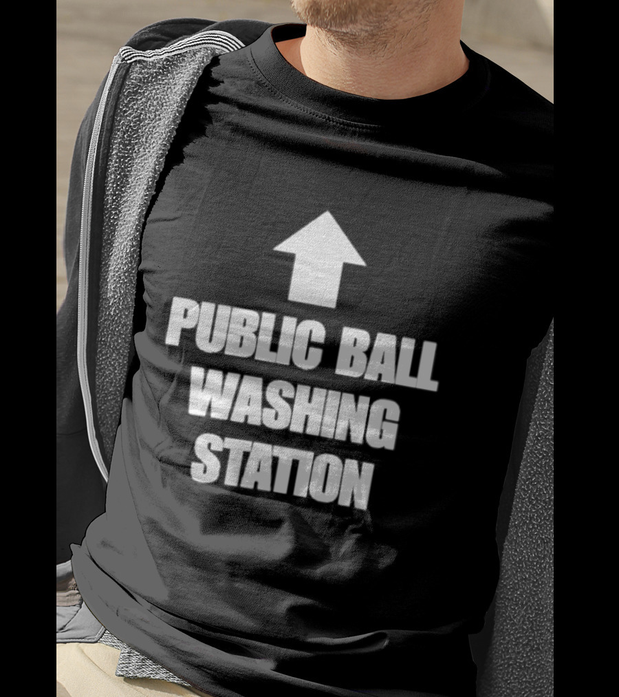 Public Ball Washing Station Funny Arrow Up T-Shirt