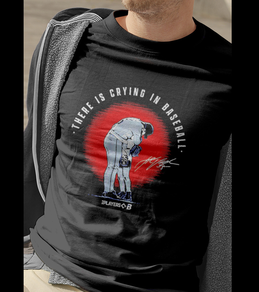 There Is Crying In Baseball Player Hug Signature Players B T-Shirt