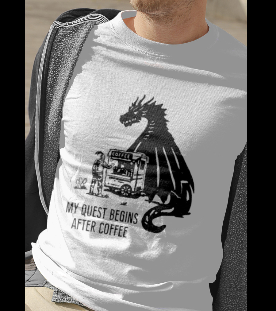 My Quest Begins After Coffee Knight And Dragon Adventure T-Shirt