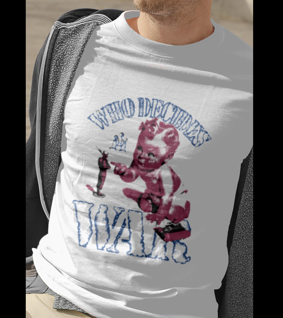 Who Decides War Pink Baby Soldier Figurine T-Shirt