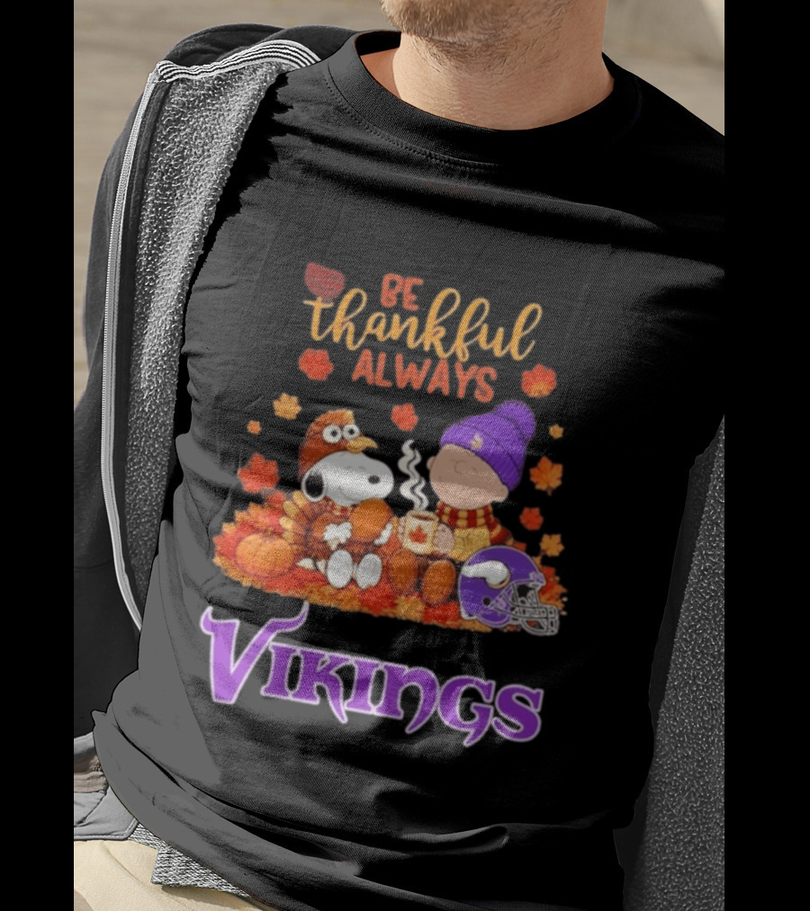 Minnesota Vikings Snoopy Be Thankful Always 2026 T-Shirt