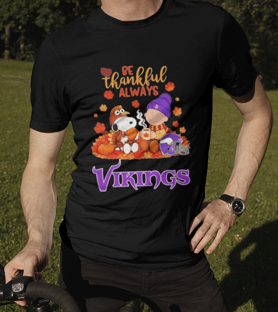 Minnesota Vikings Snoopy Be Thankful Always 2026 T-Shirt